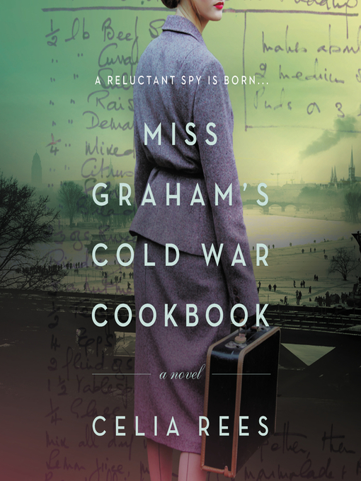 Title details for Miss Graham's Cold War Cookbook by Celia Rees - Available